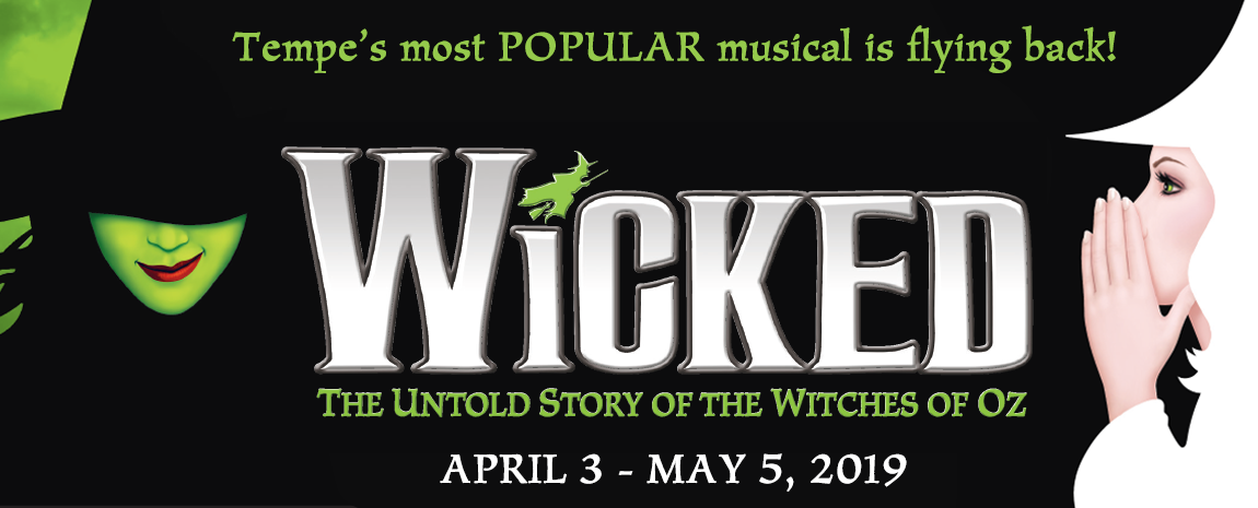 WICKED April 3 - May 5, 2019